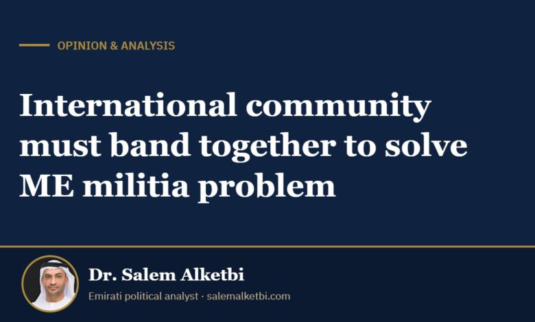 International community must band together to solve ME militia problem – Dr. Salem Alketbi