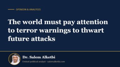 The world must pay attention to terror warnings to thwart future attacks – Dr. Salem Alketbi