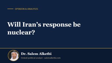 Will Iran’s response be nuclear? – Dr. Salem Alketbi