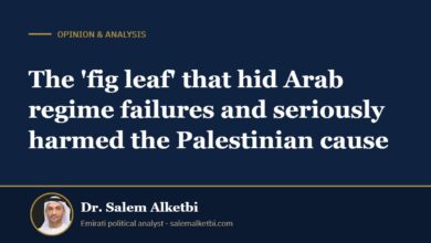 The 'fig leaf' that hid Arab regime failures and seriously harmed the Palestinian cause – Dr. Salem Alketbi