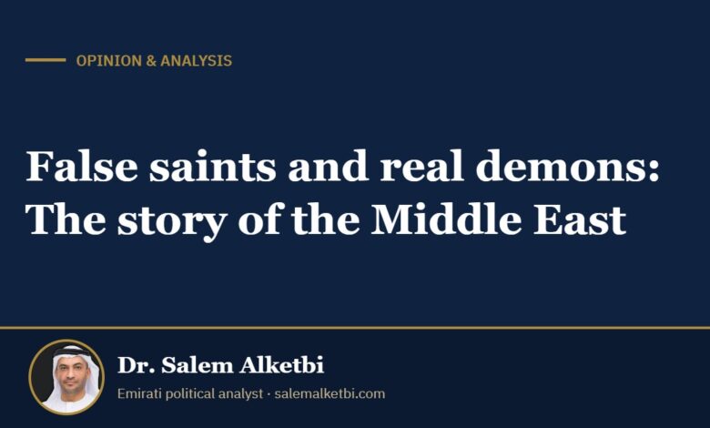 False saints and real demons: The story of the Middle East – Dr. Salem Alketbi
