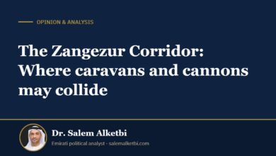 The Zangezur Corridor: Where caravans and cannons may collide – Dr. Salem Alketbi