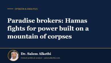 Paradise brokers: Hamas fights for power built on a mountain of corpses – Dr. Salem Alketbi