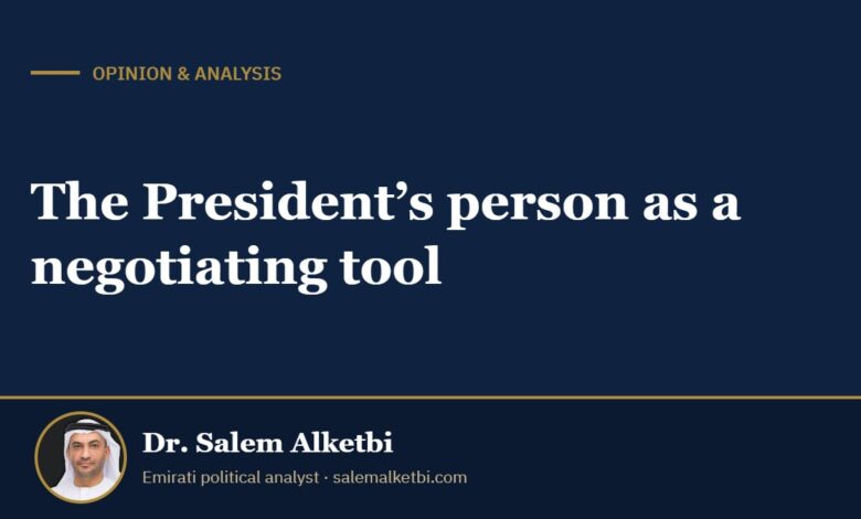 The President’s person as a negotiating tool – Dr. Salem Alketbi