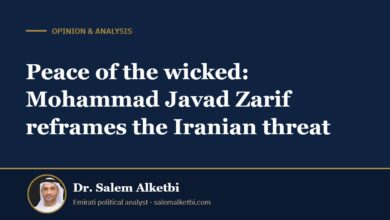 Peace of the wicked: Mohammad Javad Zarif reframes the Iranian threat – Dr. Salem Alketbi