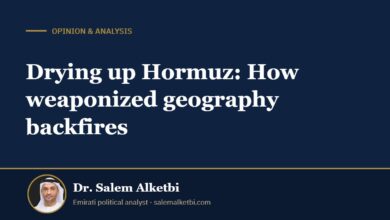 Drying up Hormuz: How weaponized geography backfires – Dr. Salem Alketbi