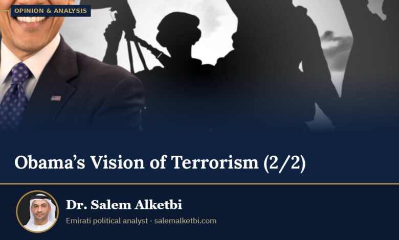 Obama’s Vision of Terrorism (2/2) – Dr. Salem Alketbi