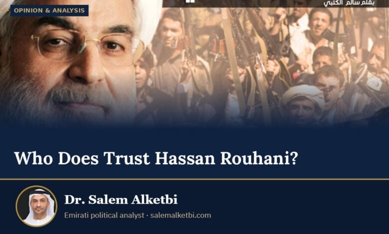 Who Does Trust Hassan Rouhani? – Dr. Salem Alketbi