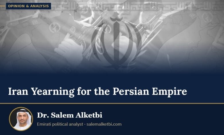 Iran Yearning for the Persian Empire – Dr. Salem Alketbi