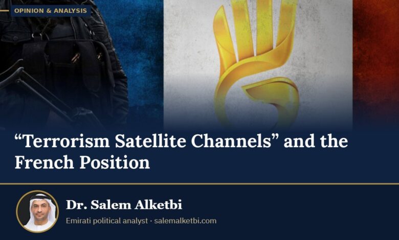 “Terrorism Satellite Channels” and the French Position – Dr. Salem Alketbi