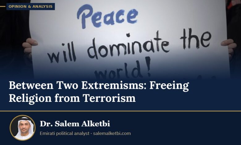 Between Two Extremisms: Freeing Religion from Terrorism – Dr. Salem Alketbi