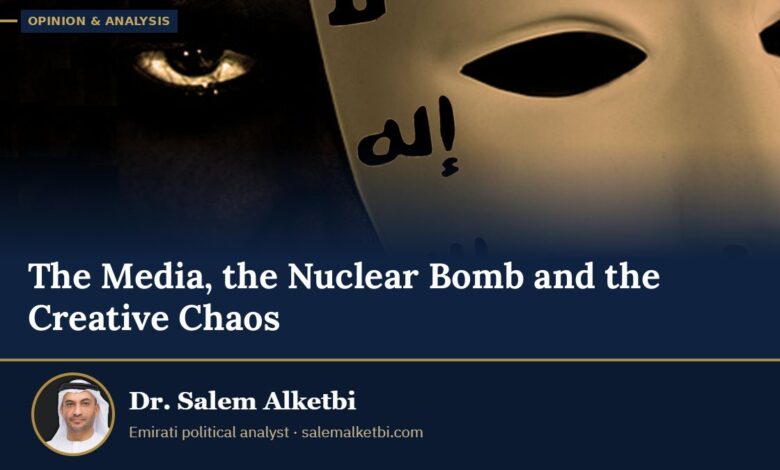 The Media, the Nuclear Bomb and the Creative Chaos – Dr. Salem Alketbi