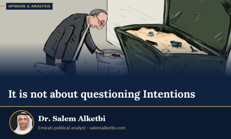 It is not about questioning Intentions – Dr. Salem Alketbi