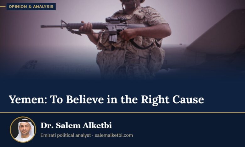 Yemen: To Believe in the Right Cause – Dr. Salem Alketbi