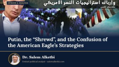 Putin, the “Shrewd”, and the Confusion of the American Eagle’s Strategies – Dr. Salem Alketbi