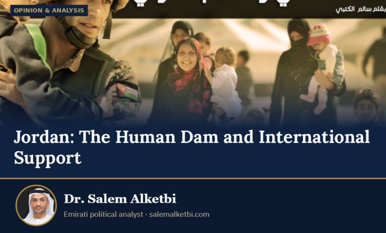 Jordan: The Human Dam and International Support – Dr. Salem Alketbi