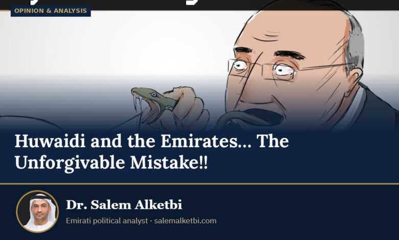 Huwaidi and the Emirates… The Unforgivable Mistake!! – Dr. Salem Alketbi