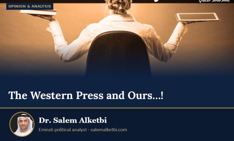The Western Press and Ours…! – Dr. Salem Alketbi