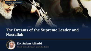 The Dreams of the Supreme Leader and Nasrallah – Dr. Salem Alketbi