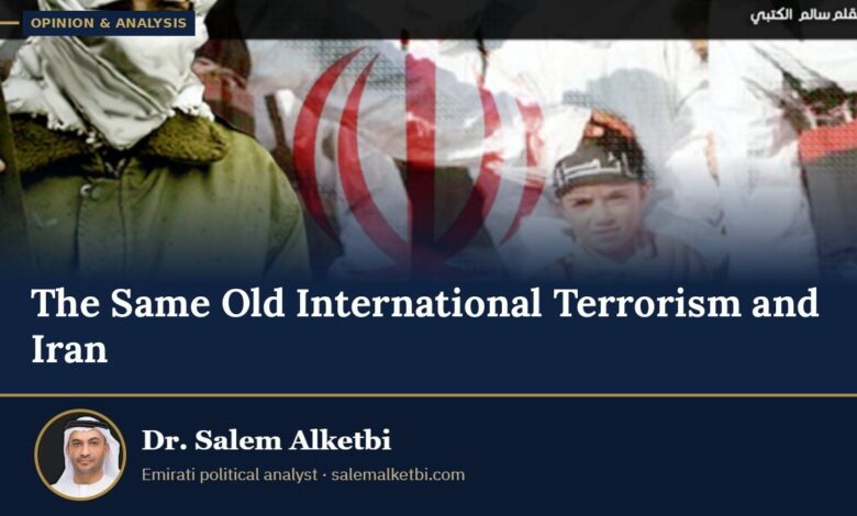 The Same Old International Terrorism and Iran – Dr. Salem Alketbi