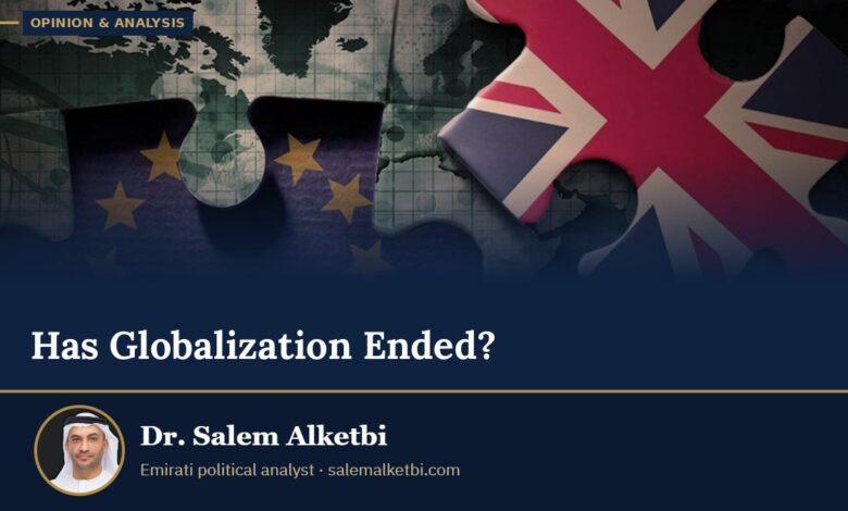 Has Globalization Ended? – Dr. Salem Alketbi