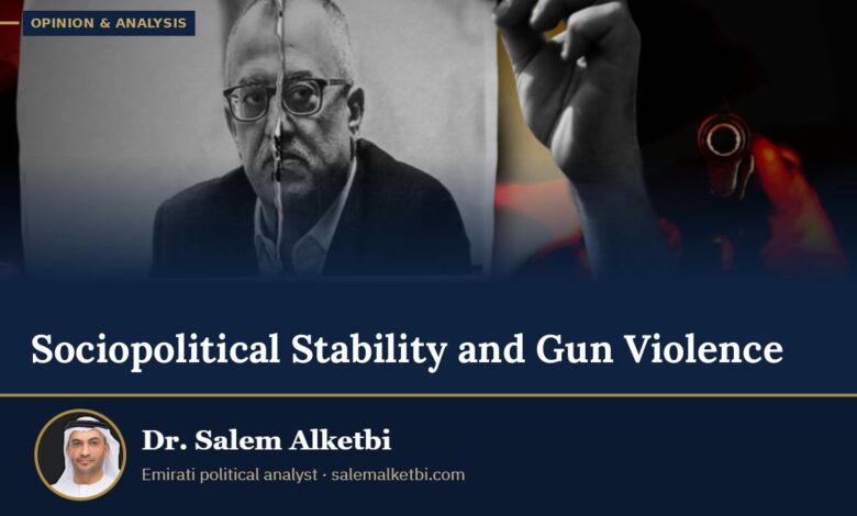 Sociopolitical Stability and Gun Violence – Dr. Salem Alketbi