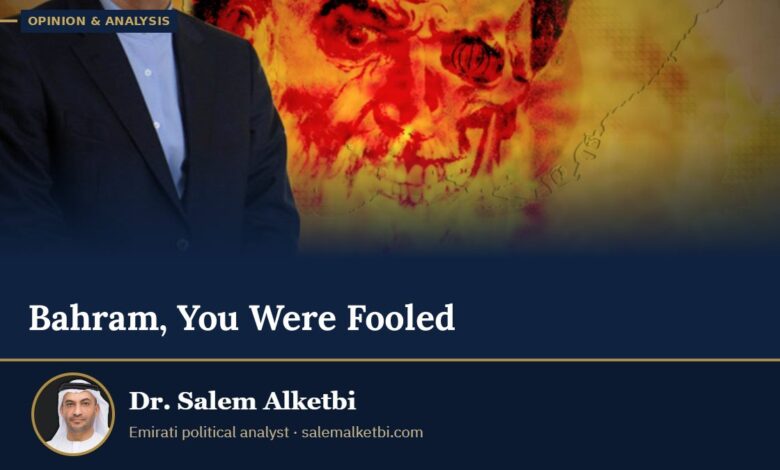 Bahram, You Were Fooled – Dr. Salem Alketbi