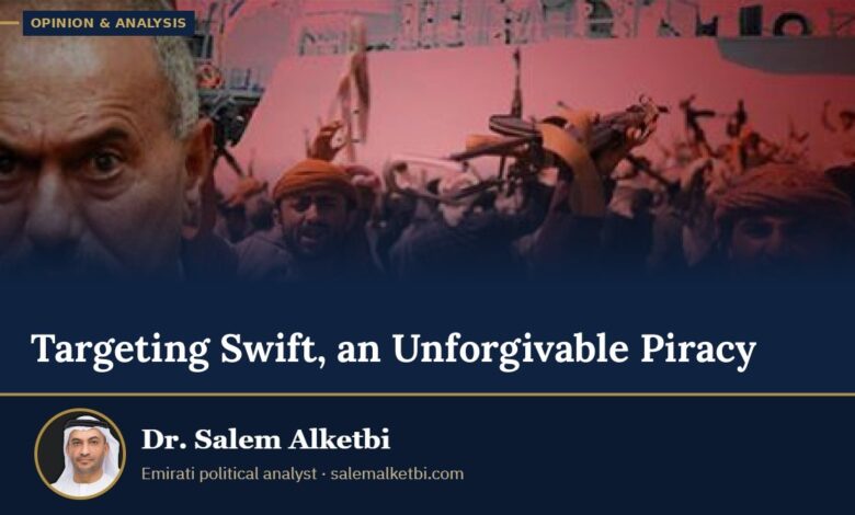 Targeting Swift, an Unforgivable Piracy – Dr. Salem Alketbi