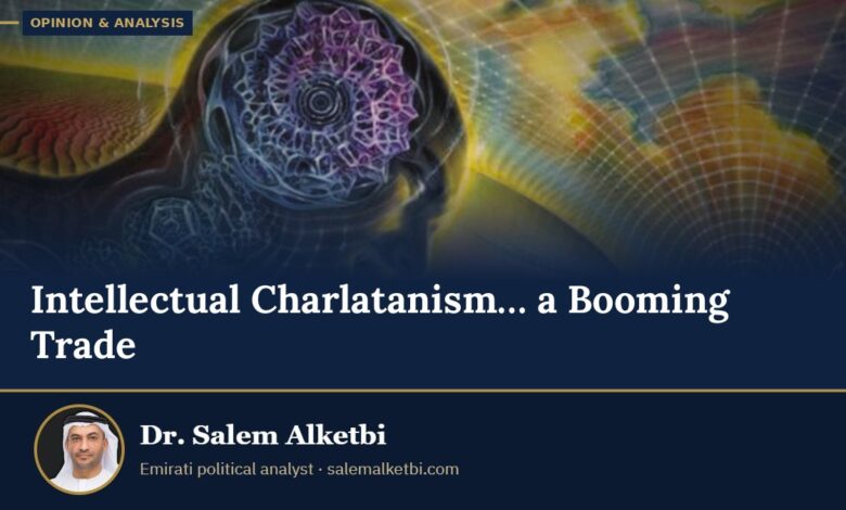 Intellectual Charlatanism… a Booming Trade – Dr. Salem Alketbi