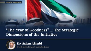 “The Year of Goodness” … The Strategic Dimensions of the Initiative – Dr. Salem Alketbi