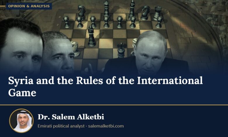 Syria and the Rules of the International Game – Dr. Salem Alketbi