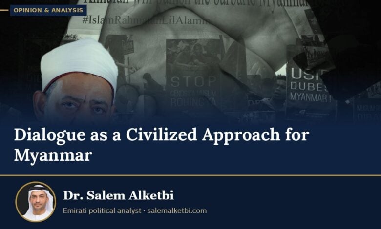 Dialogue as a Civilized Approach for Myanmar – Dr. Salem Alketbi