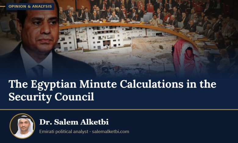 The Egyptian Minute Calculations in the Security Council – Dr. Salem Alketbi