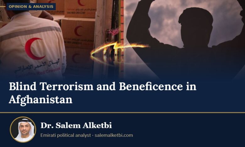 Blind Terrorism and Beneficence in Afghanistan – Dr. Salem Alketbi