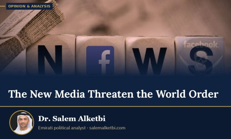 The New Media Threaten the World Order – Dr. Salem Alketbi