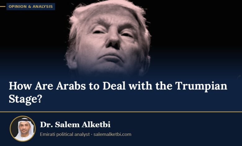 How Are Arabs to Deal with the Trumpian Stage? – Dr. Salem Alketbi