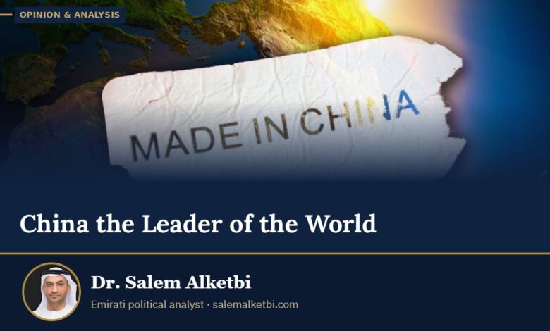 China the Leader of the World – Dr. Salem Alketbi