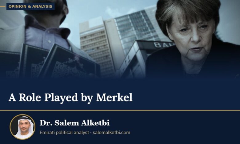 A Role Played by Merkel – Dr. Salem Alketbi