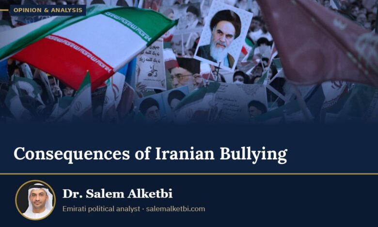 Consequences of Iranian Bullying – Dr. Salem Alketbi
