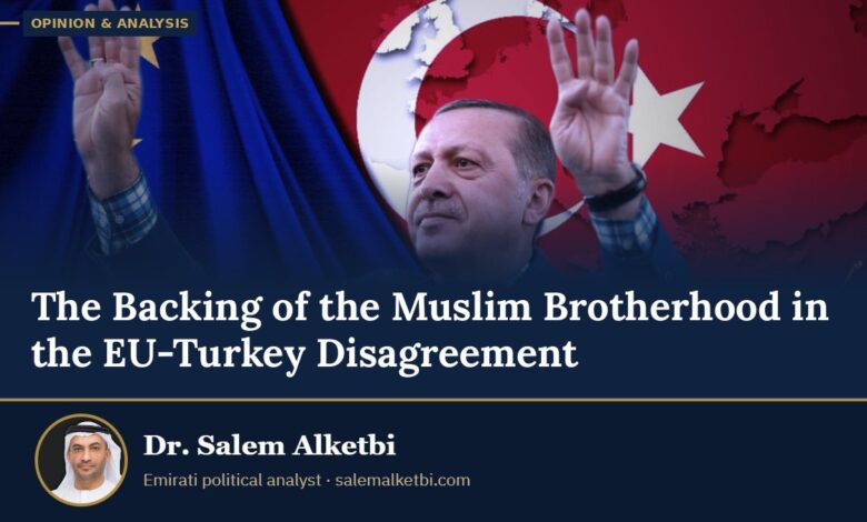 The Backing of the Muslim Brotherhood in the EU-Turkey Disagreement – Dr. Salem Alketbi
