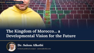 The Kingdom of Morocco… a Developmental Vision for the Future – Dr. Salem Alketbi