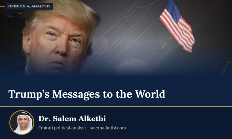 Trump’s Messages to the World – Dr. Salem Alketbi