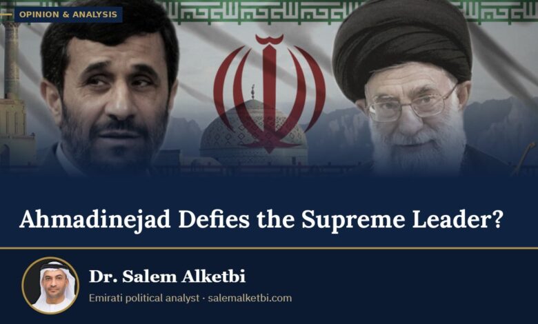 Ahmadinejad Defies the Supreme Leader? – Dr. Salem Alketbi