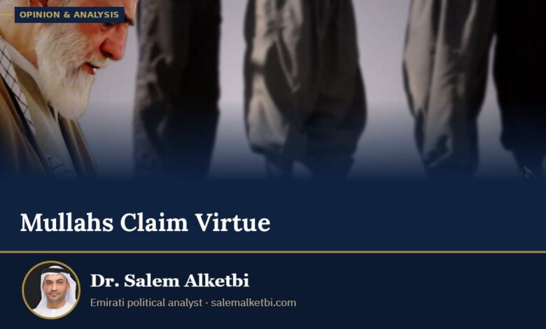 Mullahs Claim Virtue – Dr. Salem Alketbi