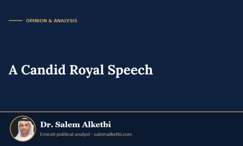 A Candid Royal Speech – Dr. Salem Alketbi