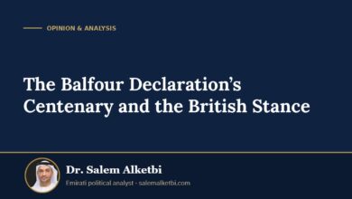 The Balfour Declaration’s Centenary and the British Stance – Dr. Salem Alketbi