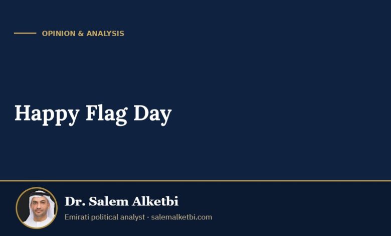 Happy Flag Day – Dr. Salem Alketbi