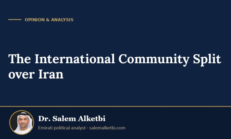 The International Community Split over Iran – Dr. Salem Alketbi