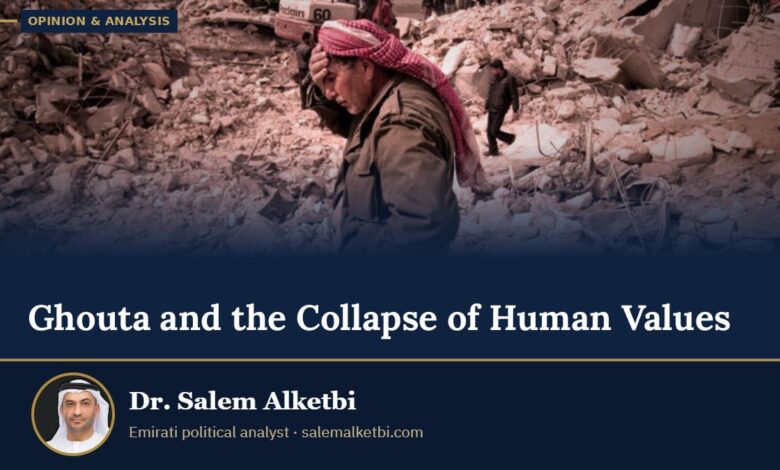 Ghouta and the Collapse of Human Values – Dr. Salem Alketbi