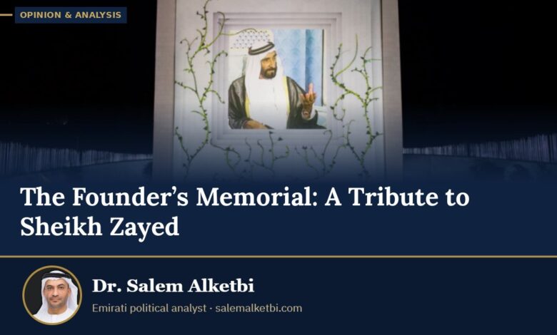 The Founder’s Memorial: A Tribute to Sheikh Zayed – Dr. Salem Alketbi